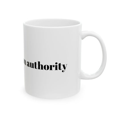 Question Authority Ceramic Mug - 11oz & 15oz